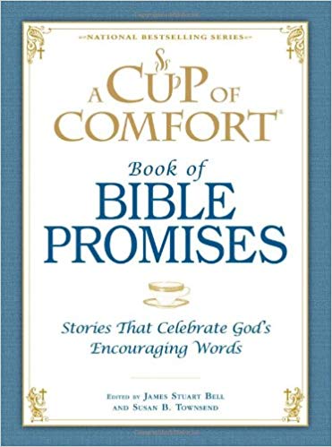 A Cup of Comfort Book Of Bible Promises HB - James Stuart Bell & Susan B Townsend